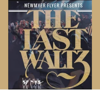 Newmyer Flyer Tribute to The Last Waltz
