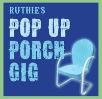 Viaduct Arts Presents Ruthie's Pop Up Porch Gig 