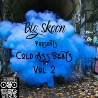 COLD ASS BEATS VOLUME 2 by Big Skoon