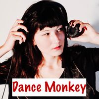 Dance Monkey (Tones and I) by Rahel Senn