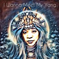 I Wanna Meet My Yang by KimMD 