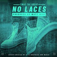 No Laces by Emac the Great