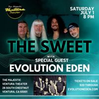The SWEET with special guest Evolution Eden