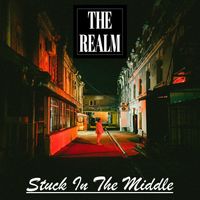 Stuck In The Middle by The Realm