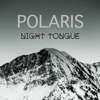 Polaris by Night Tongue