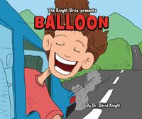 BALLOON by Dr. David Knight