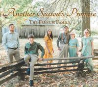 Another Season's Promise: The Farnum Family