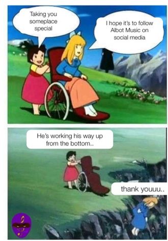 albot music, over the hill comic, funny conversation, funny meme,  follow albot music, funny comic strip, over the cliff meme, working his way up from the bottom