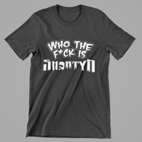 Who The F*ck Is Shortyo - Tshirt