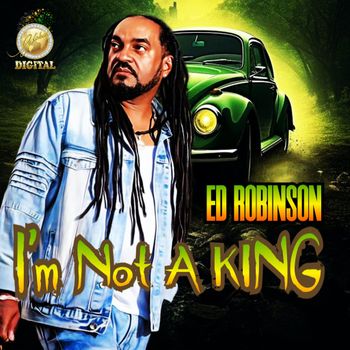 ED ROBINSON NEW SINGLE - ED ROBINSON - I'M NOT A KING
