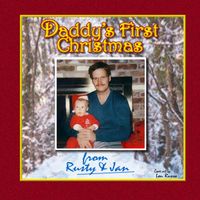 Daddy's First Christmas by Rusty and Jan