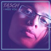 I Miss You (Instrumental) by TASCH