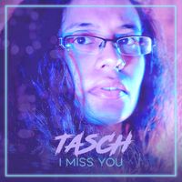 I Miss You (Synth-pop Remix) by TASCH