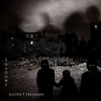 Shadows by Justin T Freeman