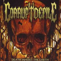 Death Inherit The Earth by CorruptDefile