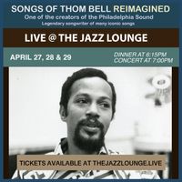 Songs of Thom Bell Reimagined (creator of the Philadelphia sound and iconic songwriter)