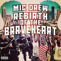 Rebirth of the Braveheart by Mic Drew