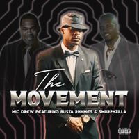 The Movement ft. Busta Rymes & Smurphzilla by Mic Drew