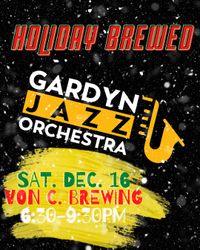 Gardyn Jazz Orchestra @ Von C. Brewing 