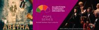 ARETHA : A TRIBUTE - Allentown Symphony  