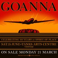 Goanna - Celebrating 40 years of 'Spirit Of Place’ 