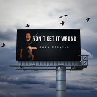 Don't Get It Wrong by Jake Clayton