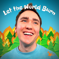 Let the World Burn by Soft Tommy
