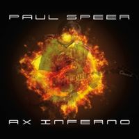 Ax Inferno Download (scroll down for CD) by Paul Speer