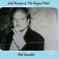 Surf Arcana & The August Hotel  by Phil Burdett