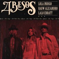 4 Besos - Single de Lola Indigo, Rauw Alejandro & Lalo Ebratt