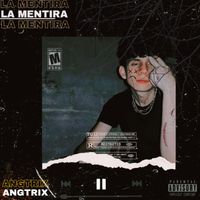La Mentira - Single de AngTrix