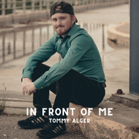 In Front Of Me by Tommy Alger
