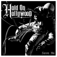 Save Me by Hold On Hollywood