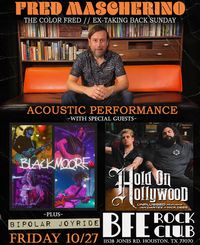 Fred Mascherino (Acoustic) w/ Hold On Hollywood: Unplugged, Blackmoore, and Bipolar Joyride