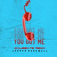 You Got Me (Calibeats Remix) by Jordan Bakewell