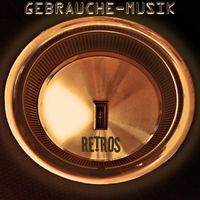 Retros by Gebrauche-Musik