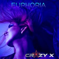 EUPHORIA by Crazy X
