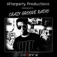 Crazy Groove Radio Ep.1 by Crazy X