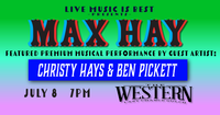 2nd Mondays at The Western Max Hay ft. Christy Hays & Ben Pickett