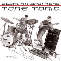  Bushman Brothers Tone Tonic by Bushman Brothers