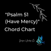 Psalm 51 (Have Mercy Upon Me) Chord Chart