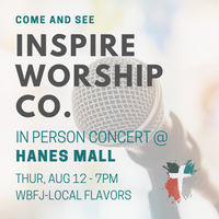 Inspire Worship Co. @ WBFJ Local Flavors Concert Series