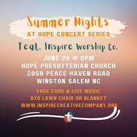 Summer Nights at Hope Concert Series featuring Inspire Worship Co.