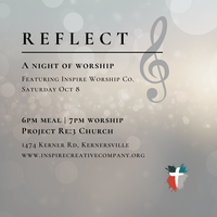 REFLECT:  A Night of Worship featuring Inspire Worship Co.