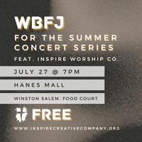 Inspire Worship Co. at WBFJ Local Flavors Summers Series