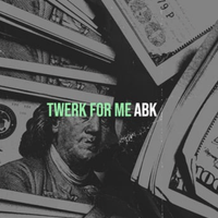 Twrk Fa me  by #Abk ©️