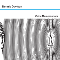 Voice Memorandum by Dennis Davison