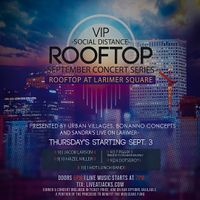 ** THIS IS STILL ON *** Effective 9/16 the series has been reinstated****Rooftop Concert at Larimer Square