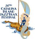 Catalina Island Jazz Trax Festival 