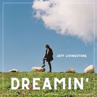 Dreamin' by Jeff Livingstone